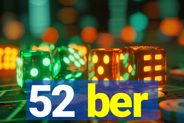 52 ber